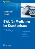 Papenhof, Mik Papenhoff, Mike Papenhoff, Schmitz, Frank Schmitz - BWL für Mediziner im Krankenhaus