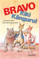 Christine Rettl, Winfried Opgenoorth, Winfried Illustriert von Opgenoorth - Bravo Kiki Känguru!