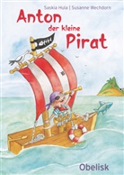 Saskia Hula, Susanne Wechdorn, Susanne Illustriert von Wechdorn - Anton der kleine Pirat
