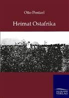 Otto Pentzel - Heimat Ostafrika