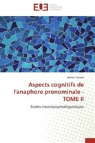 Marion Fossard, Fossard-m - Aspects cognitifs de l anaphore