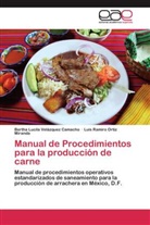 Lu Ortíz Miranda, Luis Ramiro Ortíz Miranda, Bertha Lucil Velázquez Camacho, Bertha Lucila Velázquez Camacho - Manual de Procedimientos para la producción de carne