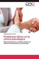 Elizabeth Beatriz Ormart - Problemas éticos en la clínica psicológica