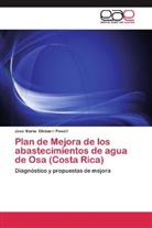 Jose Maria Olabarri Powell - Plan de Mejora de los abastecimientos de agua de Osa (Costa Rica)