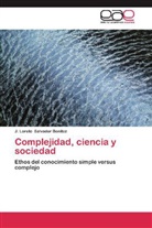 J Loreto Salvador Benítez, J. Loreto Salvador Benítez - Complejidad, ciencia y sociedad