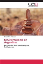 Miriam Ana Pistacchi - El Orientalismo en Argentina