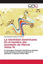 Reini Elizabeth Sandoval Pimentel - La identidad dominicana: En el hombre del acordeòn de Marcio Veloz M.