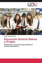 Héctor David Martínez - Educación General Básica y Drogas