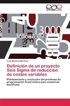 Irene Martínez Martínez - Definición de un proyecto Seis Sigma de reducción de costes variables