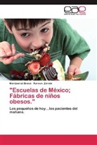 Montserra Bravo, Montserrat Bravo, Kareen Zárate - "Escuelas de México; Fábricas de niños obesos."