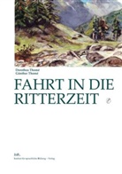 Dorothea Thomé, Günther Thomé - Fahrt in die Ritterzeit