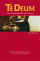 Benediktinerabtei Maria Laach, Benediktiner-Abtei Maria Laach - Te Deum, Das Stundengebet im Alltag - 10/2013: Oktober 2013