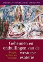 John Van Schaik, Jacob Slavenburg - Geheimen en onthullingen van de westerse esoterie