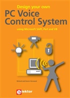 Darren Harwood, Richar Harwood, Richard Harwood - Design your own PC Voice Control System