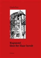 Gisela Frey - Rapunzel lässt ihr Haar herab
