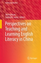Leung, Leung, Cynthia Leung, Cynthia B. Leung, Jienin Ruan, Jiening Ruan - Perspectives on Teaching and Learning English Literacy in China