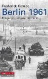Frederick Kempe - Berlín 1961 : el lugar más peligroso de la tierra