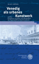 Klaus Mönig - Venedig als urbanes Kunstwerk