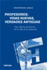 Christopher Day, Qing Gu - Profesores, vidas nuevas, verdades antiguas : una influencia decisiva en la vida de los alumnos
