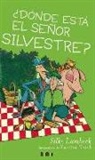 Silke Lambeck, Karsten Teich - ¿Dónde está el señor Silvestre?