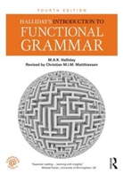M a K Halliday, M. A. K. Halliday, M. A. K. Matthiessen Halliday, M.A.K. Halliday, M.a.k. Matthiessen Halliday, Michael Halliday... - An Introduction to Functional Grammar