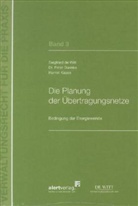 Siegfried de Witt, Peter Durinke, Harriet Kause, Siegfried de Witt - Die Planung der Übertragungsnetze