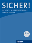 Claudia Böschel - Sicher! B1+: Lehrerhandbuch