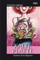 Tatjana Kruse - Kalte Platte