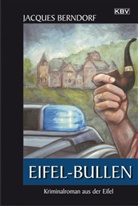 Jacques Berndorf, Berndorf Jacques - Eifel-Bullen