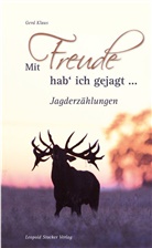 Gerd Klaus - Mit Freude hab`ich gejagt...