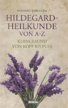 Wighard Strehlow - Hildegard-Heilkunde von A-Z