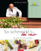 Peter Schmid - So schmeckt`s bei mir