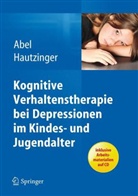 Abe, U. Abel, Ulrik Abel, Ulrike Abel, Hautzinger, M. Hautzinger... - Kognitive Verhaltenstherapie bei Depressionen im Kindes- und Jugendalter, m. CD-ROM