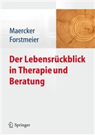 Forstmeie, Forstmeier, Forstmeier, Simon Forstmeier, Maercke, Andrea Maercker... - Der Lebensrückblick in Therapie und Beratung