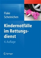 Flak, Fran Flake, Frank Flake, Scheinichen, Frank Scheinichen - Kindernotfälle im Rettungsdienst