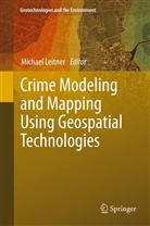 Michae Leitner, Michael Leitner - Crime Modeling and Mapping Using Geospatial Technologies