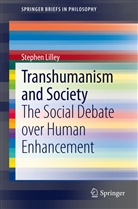 Stephen Lilley - Transhumanism and Society