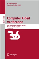 A Seshia, A Seshia, Madhusuda Parthasarathy, Madhusudan Parthasarathy, Sanjit A. Seshia - Computer Aided Verification