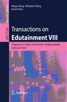Maiga Chang, Adrian David Cheok, Wolfgang Müller, Zhigeng Pan, Zhigeng Pan et al, Mingmi Zhang... - Transactions on Edutainment VIII