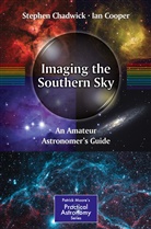 Stephe Chadwick, Stephen Chadwick, Ian Cooper - Imaging the Southern Sky