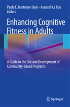 Paula Hartman-Stein, PAUL HARTMAN-STEIN, Paula Hartman-Stein, Paula E. Hartman-Stein, Larue, LaRue... - Enhancing Cognitive Fitness in Adults