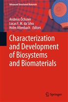 Holm Altenbach, Lucas F. M. da Silva, Luca F M da Silva, Lucas F M da Silva, Andreas Öchnser, Andreas Öchsner... - Characterization and Development of Biosystems and Biomaterials