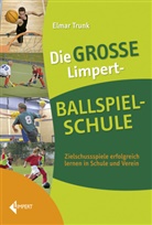 Elmar Trunk - Die große Limpert-Ballspielschule