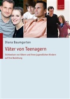 Diana Baumgarten - Väter von Teenagern