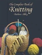 Barbara Abbey - Complete Book of Knitting
