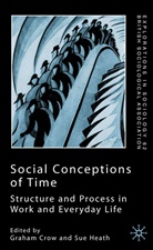 Crow, G Crow, G. Crow, Graham Crow, Heath, Heath... - Social Conceptions of Time