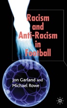 J. Garland, Jo Garland, Jon Garland, M. Rowe, Michael Rowe - Racism and Anti-Racism in Football