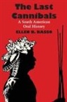 Ellen B. Basso - The Last Cannibals