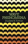 Dudley H. Towne, Mary Towne - Wave Phenomena