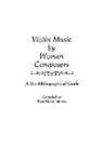 Rose Johnson, Rose M. Johnson, Rose-Marie Johnson - Violin Music by Women Composers